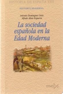 La sociedad española en la Edad Moderna. 