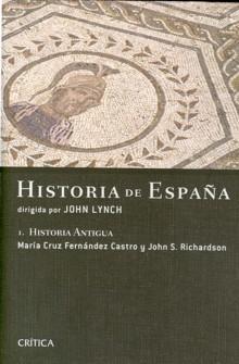 Historia de España. I. Historia Antigua "Dirigida por John Lynch"