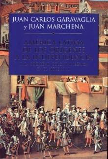 La sociedad colonial ibérica en el siglo XVIII "América Latina de los orígenes a la independencia - II"