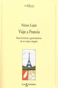 Viaje a Francia "Rutas literarias y gastronómicas de un viajero singular". 