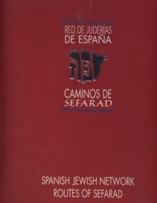 Red de juderías de España: Caminos de Sefarad "= Spanish Jewish Network: Routes of Sefarad". 