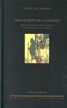 Don Quijote de la Mancha "(Reducción hecha por Ramón Gómez de la Serna)". 