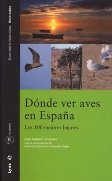 Dónde ver aves en España "Los 100 mejores lugares". 