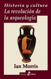 Historia y cultura "La revolución de la arqueología"