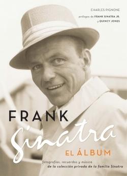El álbum de Frank Sinatra "Fotografías, recuerdos y música de la colección privada de la familia Sinatra"