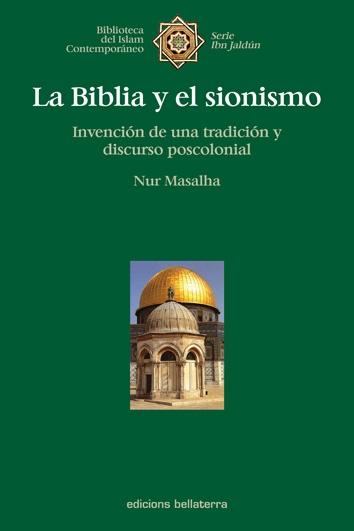 La Biblia y el sionismo "Invención de una tradición y discurso poscolonial"