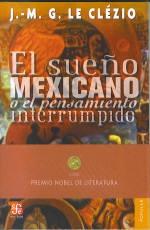 El Sueño mexicano o el pensamiento interrumpido. 