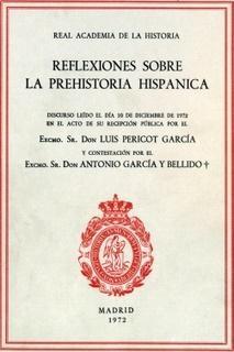 Reflexiones sobre la prehistoria hispánica "Discurso leido 10 diciembre 1972". 