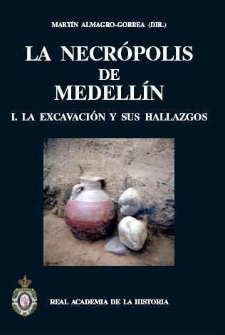 La necrópolis de Medellín - I: La excavación y sus hallazgos