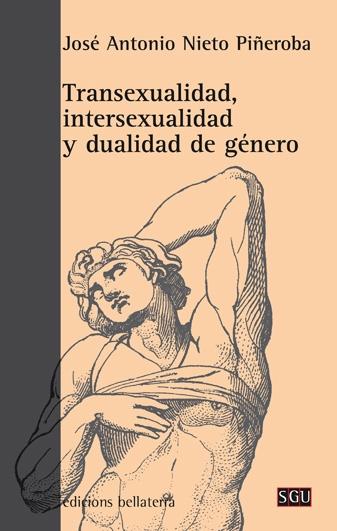 Transexualidad, intersexualidad y dualidad de género. 