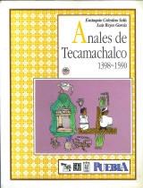 Anales de Tecamachalco, 1398-1590. 