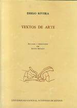 Textos de Arte (Diego Rivera) "Reunidos y presentados por Xavier Moyssén". 