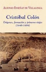 Cristóbal Colón "Orígenes, formación y primeros viajes (1446-1484)". 