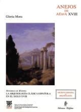 Historias de mármol. La Arqueología clásica española en el siglo XVIII. 