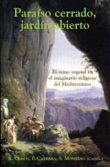 Paraíso cerrado, jardín abierto. El reino vegetal en el imaginario religioso del Mediterráneo.