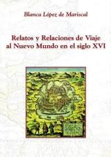 Relatos y Relaciones de Viaje al Nuevo Mundo en el siglo XVI