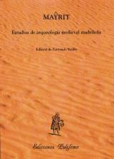 Mayrit. Estudios de arqueología medieval madrileña. 