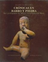 Crónicas en barro y piedra. Arte prehispánico de México en la Colección Sáenz "El Período Formativo". 
