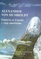 Alexander von Humboldt. Estancia en España y viaje americano (1799)