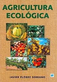 Agricultura ecológica "Manual y guía didáctica". 