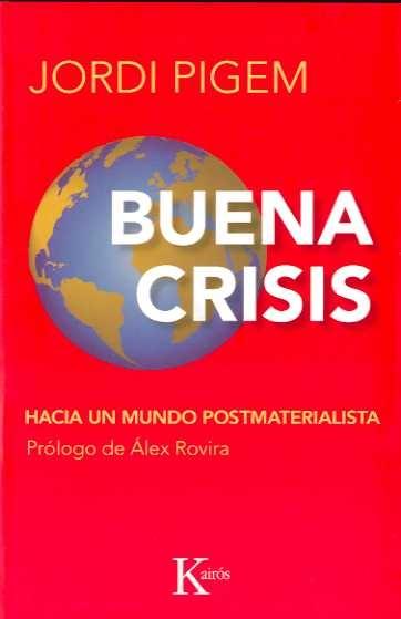 Buena crisis "Hacia un mundo postmaterialista". 