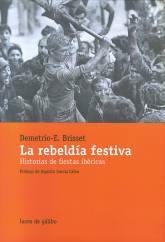 La rebeldía festiva "Historias de fiestas ibéricas". 