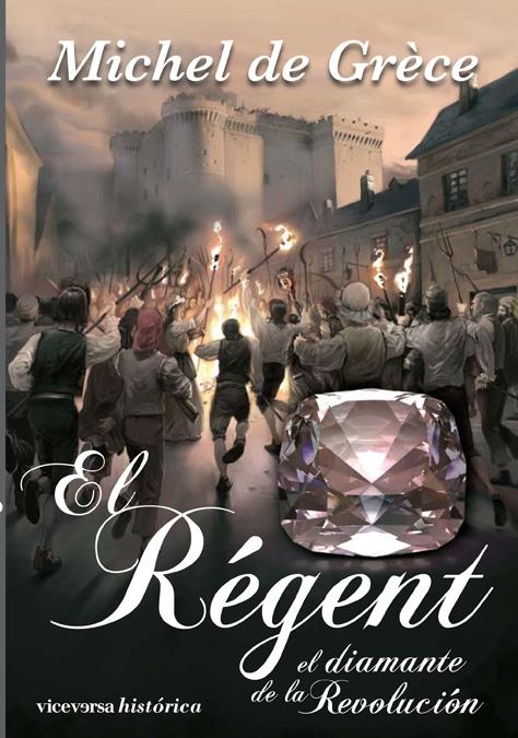 El Régent, el diamante de la Revolución "Le vol du Régent"
