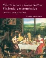 Sinfonía gastronómica "(música, eros y cocina)". 