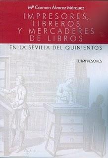 Impresores, libreros y mercaderes de libros en la Sevilla del quinientos (3 Vols.). 