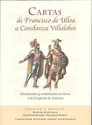 Cartas de Francisco de Ulloa a Constanza Villalobos. Documentos y sentimientos "en torno a la conquista de América".