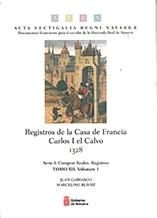 Registros de la Casa de Francia. Carlos I el Calvo, 1328. Tomo XII. Volumen I