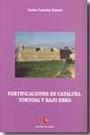 Fortificaciones en Cataluña Tortosa y bajo Ebro. 