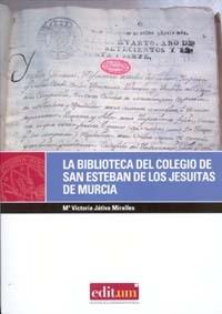 La biblioteca del colegio de San Esteban de los Jesuitas (+ CD-ROM)