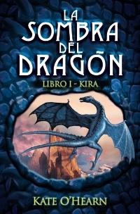 La sombra del dragón. Libro I - Kira. 