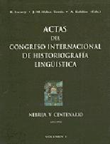 Congreso Internacional de Historiografía Lingüística - (3 Vols.): Nebrija V Centenario. 