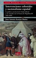 Intervenciones coloniales y nacionalismo español. La política exterior de la Unión Liberal "y sus vínculos con la Francia de Napoleón (1856-1868)". 