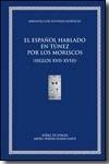 El español hablado en Túnez por los moriscos (siglos  XVII-XVIII). 