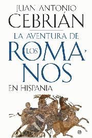 La aventura de los romanos en Hispania. 