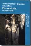 Textos inéditos y dispersos del profesor Pita Andrade "in memoriam" "in memoriam"