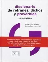 Diccionario de refranes, dichos y proverbios "Más de 5000 refranes, dichos y frases proverbiales". 