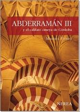 Abderramán III y el califato omeya de Córdoba.