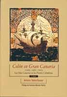 Colón en Gran Canaria (1492, 1493, 1502) "Las Islas Canarias en las fuentes colombinas"