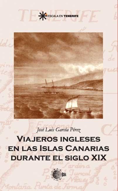 Viajeros ingleses en las Islas Canarias durante el siglo XIX. 