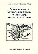 Bio-Bibliografía de Viajeros por España y Portugal (Siglos XV-XVI-XVII). 