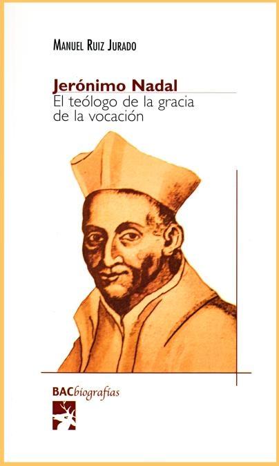Jerónimo Nadal "El teólogo de la gracia de la vocación"