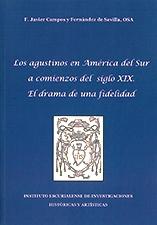 Los agustinos en América del sur a comienzos del siglo XIX. el drama de una fidelidad. 
