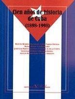 Cien años de Historia de Cuba (1898-1998). 