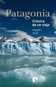 Patagonia "Crónica de un viaje". 