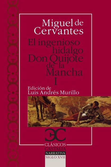 El imgenioso hidalgo Don Quijote de la Mancha - I