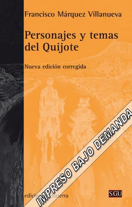 Personajes y temas del Quijote "Nueva edición corregida". 
